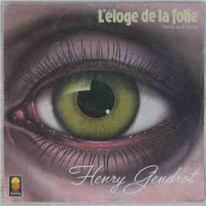 Henry Gendrot - L'Eloge De La Folie (Vaille Que Vaille) album