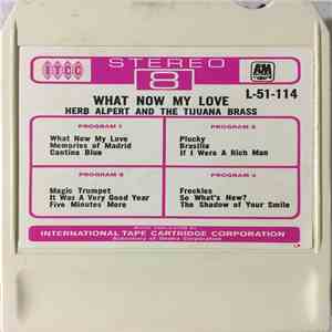 Herb Alpert And The Tijuana Brass - What Now My Love album