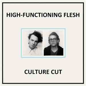 High-Functioning Flesh - Culture Cut album