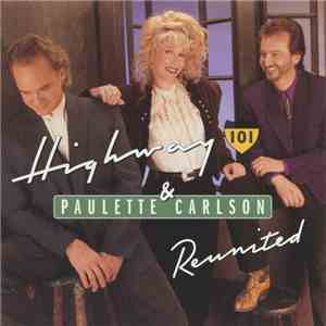 Highway 101 & Paulette Carlson - Reunited album