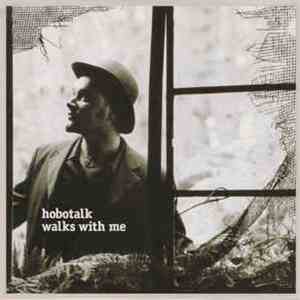 Hobotalk - Walks With Me album