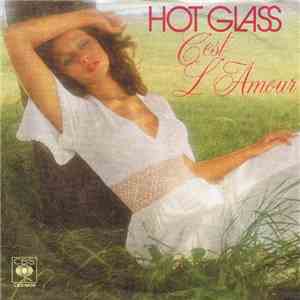 Hot Glass - C'est L'Amour album