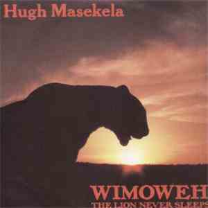 Hugh Masekela - Wimoweh (The Lion Never Sleeps) album