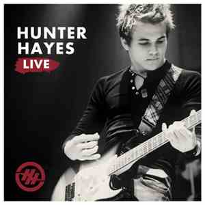 Hunter Hayes  - Hunter Hayes Live album