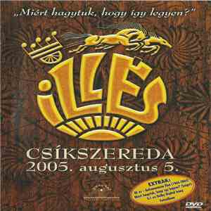 Illés - Illés Koncert - Csíkszereda, 2005. Augusztus 5. album
