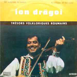 Ion Drăgoi - Un Virtuose Du Violin / A Virtuoso Of The Violin album