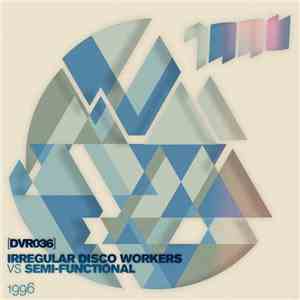 Irregular Disco Workers Vs Semi-Functional - 1996 album