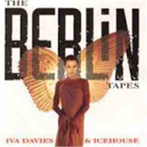 Iva Davies & Icehouse - The Berlin Tapes album