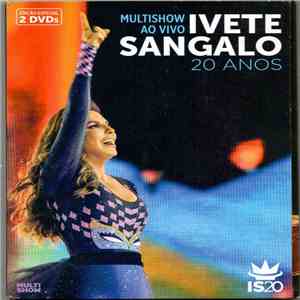 Ivete Sangalo - Multishow Ao Vivo Ivete Sangalo 20 Anos album