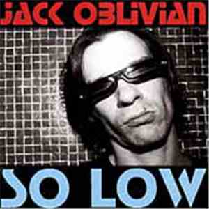 Jack Oblivian - So Low album