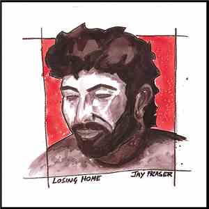 Jay Fraser  - Losing Home album