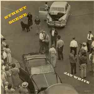 Jay White  - Street Scene album