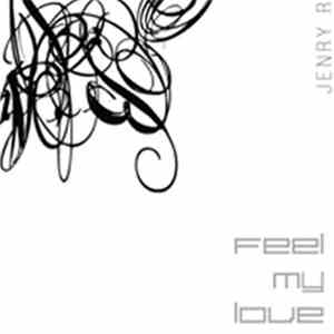 Jenry R - Feel My Love album