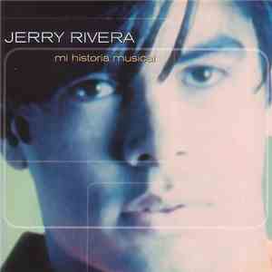 Jerry Rivera - Mi Historia Musical album