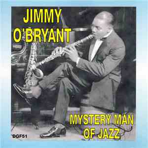Jimmy O'Bryant - Mystery Man Of Jazz album