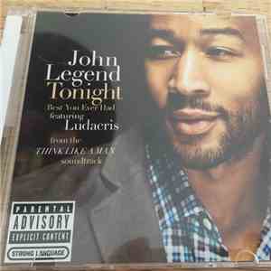 John Legend Feat. Ludacris - Tonight (Best You Ever Had) album