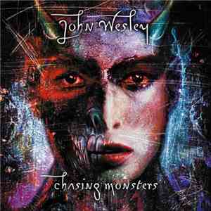 John Wesley  - Chasing Monsters album