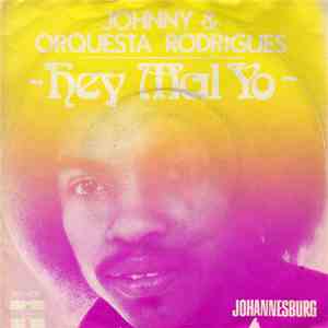Johnny & Orquesta Rodrigues - Hey Mal Yo album