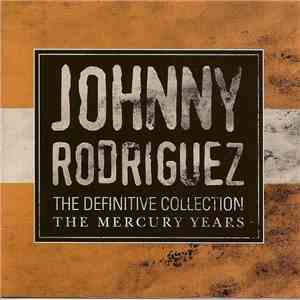 Johnny Rodriguez  - The Definitive Collection - The Mercury Years album
