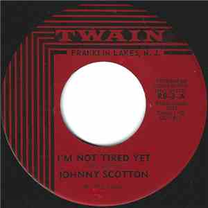 Johnny Scotton - I'm Not Tired Yet / Be Happy, Happier, Be Happiest album