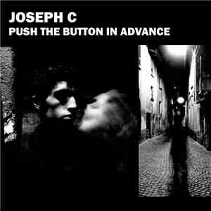 Joseph C - Push The Button In Advance album