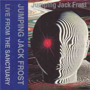 Jumping Jack Frost - Love Of Life - Live From The Sanctuary album