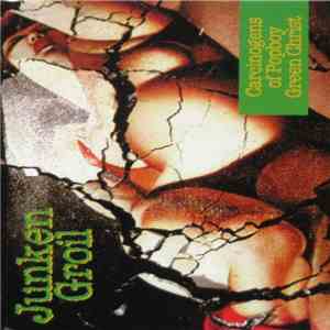 Junken Groil - Carcinogens Of Popboy Green Christ album
