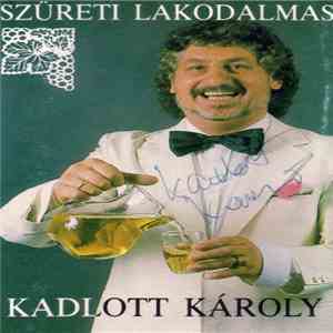 Kadlott Károly - Szüreti Lakodalmas album