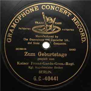 Kaiser Franz-Garde-Gren.-Regt., Kgl. Kapellmeister Becker - Zum Geburtstage album