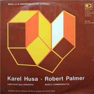 Karel Husa · Robert Palmer  - Orchestra de los Solistas de Paris dirigida por Karel Husa - Fantasias Para Orquesta / Musica Conmemorativa album