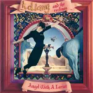 k.d. lang and the reclines - Angel With A Lariat album
