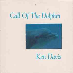 Ken Davis  - Call Of The Dolphin album