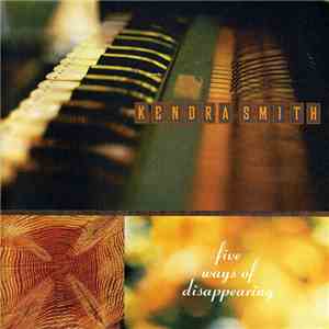 Kendra Smith - Five Ways Of Disappearing album