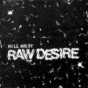 Kill West - Raw Desire album