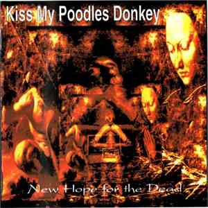 Kiss My Poodles Donkey - New Hope For The Dead album