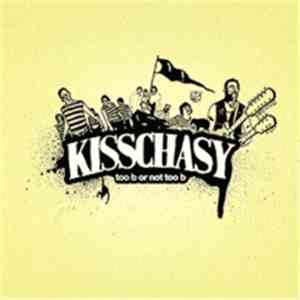 Kisschasy - Too B Or Not Too B album
