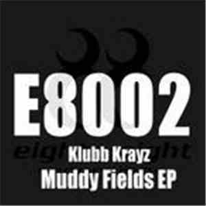 Klubb Krayz - Muddy Fields EP album