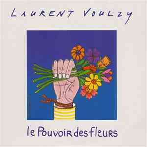 Laurent Voulzy - Le Pouvoir Des Fleurs album