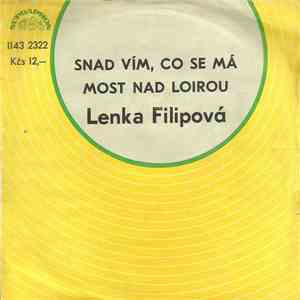 Lenka Filipová - Snad Vím, Co Se Má / Most Nad Loirou album