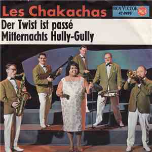Les Chakachas - Der Twist Ist Passé / Mitternachts Hully-Gully album