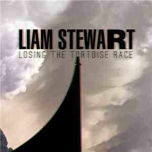 Liam Stewart - Losing The Tortoise Race album