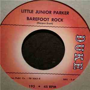 Little Junior Parker And His Band - Barefoot Rock / What Did I Do album