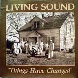 Living Sound - "Things Have Changed" album