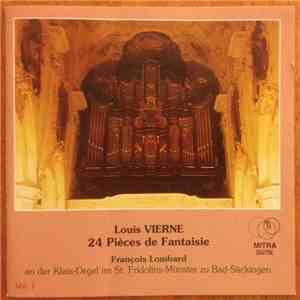 Louis Vierne - François Lombard - 24 Pièces De Fantaisie (François Lombard An Der Klais-Orgel Im St. Fridolins-Münster Zu Bad-Säckingen) album