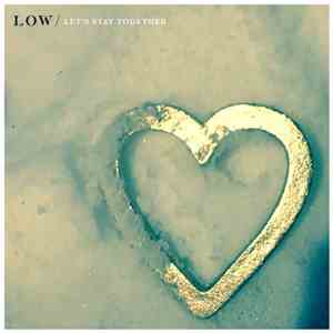 Low - Let's Stay Together album