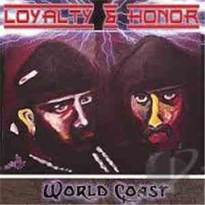Loyalty & Honor - World Coast album