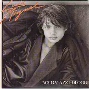 Luis Miguel - Noi Ragazzi Di Oggi album