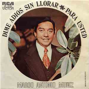 Marco Antonio Muñiz - Dime Adiós Sin Llorar / Para Usted album