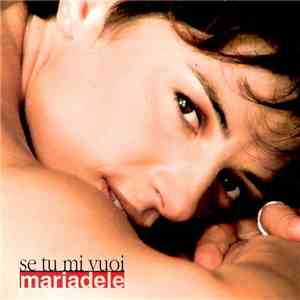 Mariadele - Se Tu Mi Vuoi album