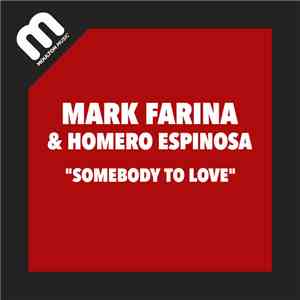 Mark Farina & Homero Espinosa - Somebody To Love album